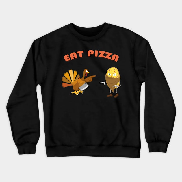 Turkey Eat Pizza Funny Thanksgiving Crewneck Sweatshirt by MasliankaStepan